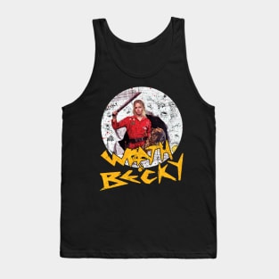 THE WRATH OF BECKY Tank Top